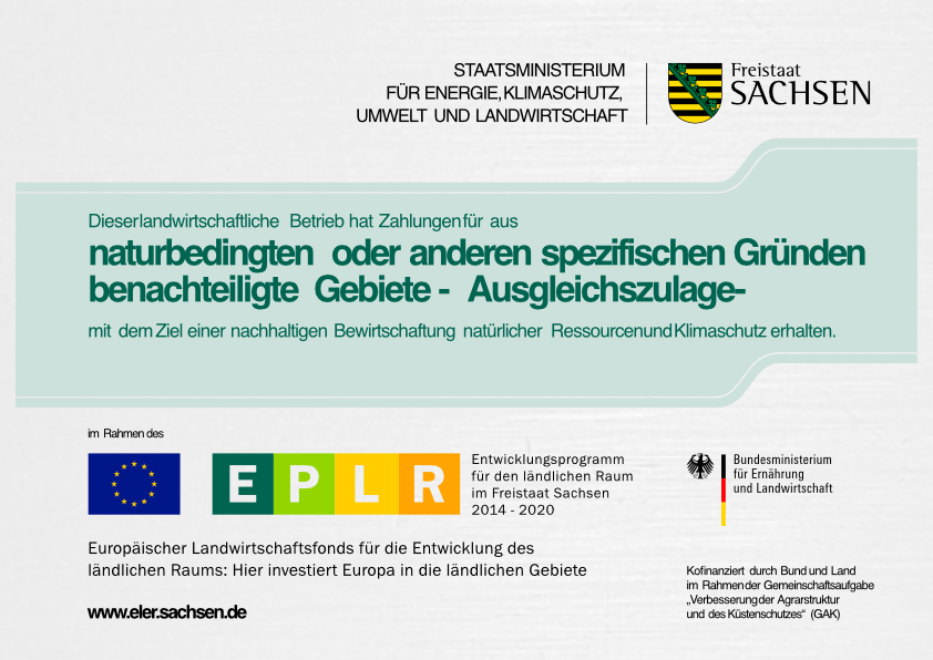 Dieser landwirtschaftliche Betrieb hat Zahlungen für aus
naturbedingten oder anderen spezifischen Gründen benachteiligte Gebiete - Ausgleichszulage -
mit dem Ziel einer nachhaltigen Bewirtschaftung natürlicher Ressourcen und Klimaschutz erhalten.